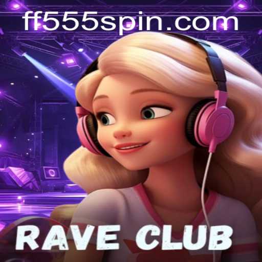 Exploring the Vibrant World of RaveClub: Unleash the Energy with FF555